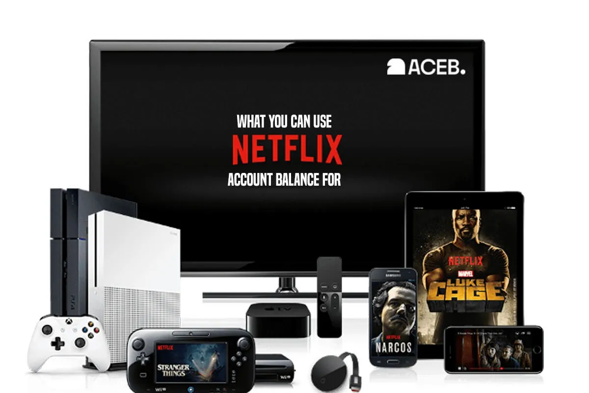Netflix account balance shown across multiple devices including TV, phone, tablet, console, and streaming accessories.